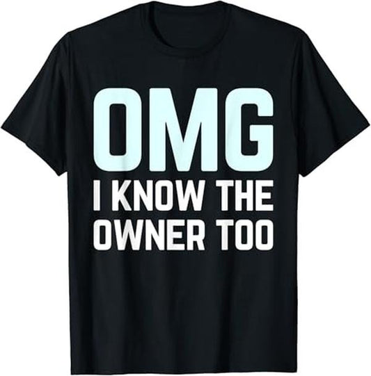 Funny Bar Shirts, Omg I Know The Owner Too Club Bar Bartender Barmaid T-Shirt Menswear Top - Funny Shirts For Night Out Casual Classic
