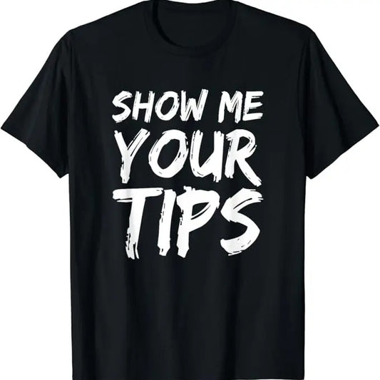Funny Bar Shirts, Show Me Your Tips Bartender Bartending T-Shirt Menswear Top - Funny Shirts For Night Out Casual Classic