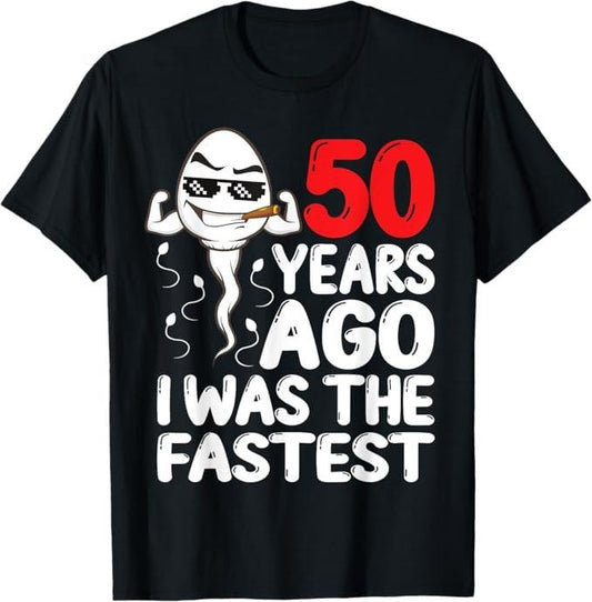 Funny Birthday Shirts, 50th Birthday Gag Dress 50 Years Ago I Was The Fastest Funny T-Shirt - Menswear Top