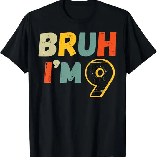 Funny Birthday Shirts, Bruh I'm 9 Year Old Gifts 9th Birthday Boy Funny Nine T-Shirt For Men - Menswear Top