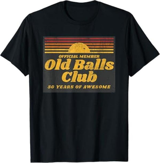 Funny Birthday Shirts, Funny 50th Birthday Old Balls Club 50 Years of Awesome T-Shirt - Menswear Top