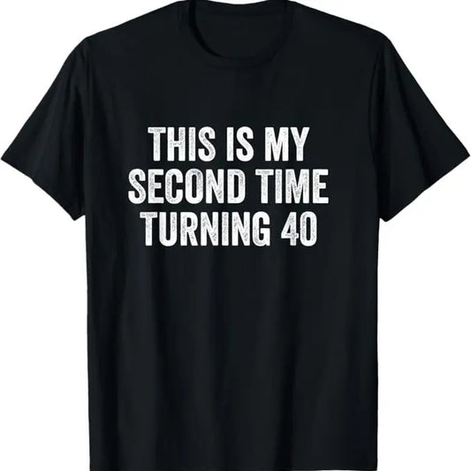 Funny Birthday Shirts, This My Second Time Turning 40 Funny 80th Birthday Old Gift T-Shirt - Menswear Top