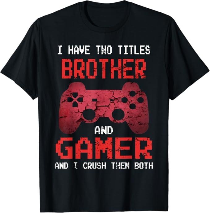 Funny Brother Shirt, Gift for Brother, Funny Gamer Vintage Video Games T-Shirt - Menswear Casual Cotton