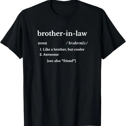 Funny Brother in Law Shirts, Gift For Brother, Brother In Law Gifts Birthday Christmas Gifts T-Shirt - Menswear Top