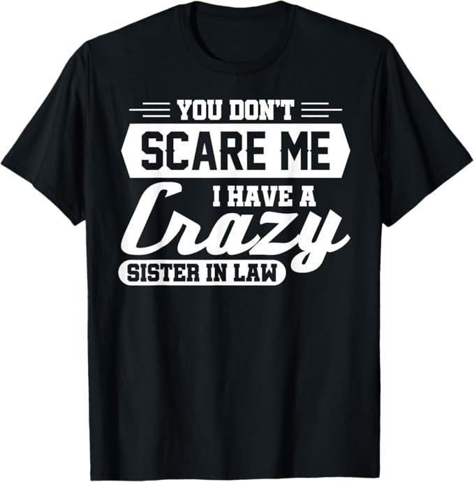 Funny Brother in Law Shirts, Gift For Brother, Brother-In-Law Sister Quote Sister-In-Law Brother Proud T-Shirt - Menswear Top