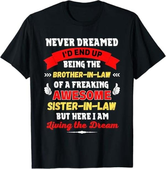 Funny Brother in Law Shirts, Gift For Brother, Funny Brother-In-Law Gift from Awesome Sister-in-law a Gag T-Shirt - Menswear Top