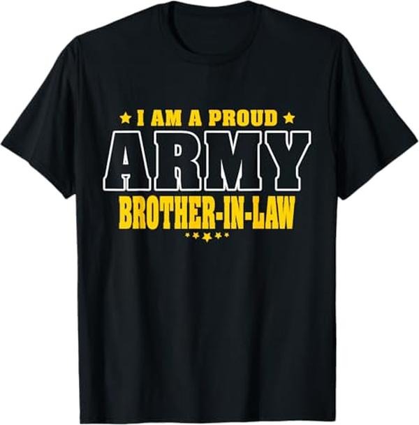 Funny Brother in Law Shirts, Gift For Brother, I Am A Proud Army Brother-In-Law Pride Military Bro-in-Law T-Shirt - Menswear Top