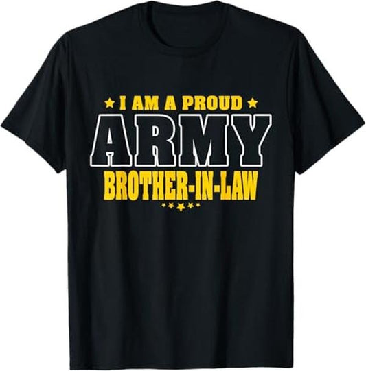 Funny Brother in Law Shirts, Gift For Brother, I Am A Proud Army Brother-In-Law Pride Military Bro-in-Law T-Shirt - Menswear Top