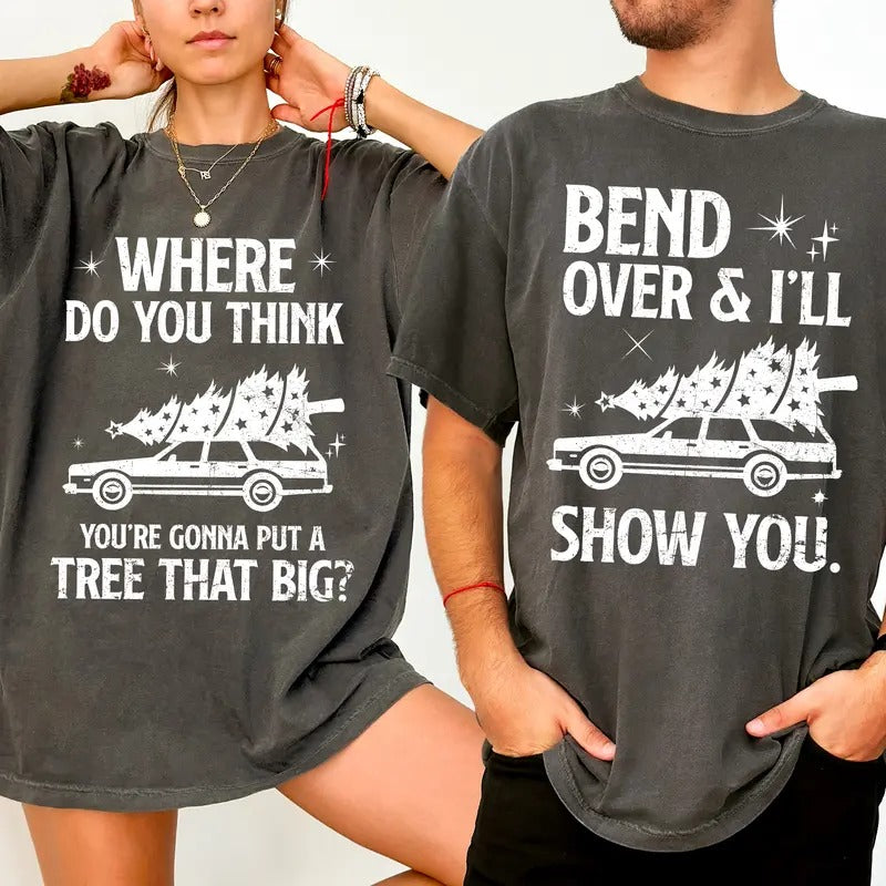 Funny Christmas Couple Shirt Comfort Colors, Bend Over and I'll Show You Couple Graphic Tee, Christmas Big Tree Matching Unhinged Tees, Adult Humor
