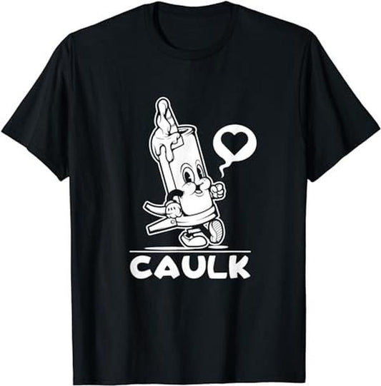 Funny Construction Work Shirts, I Love Caulk Shirt Construction Funny Dad Handyman Joke T-Shirt Menswear Casual Cotton