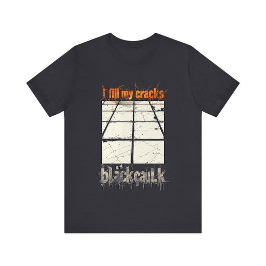 Funny Contractor Shirt, Home Renovation Graphic Tee, Hilarious Handyman T-Shirt, Bathroom Tile Top, I Fill My Cracks With Black Caulk