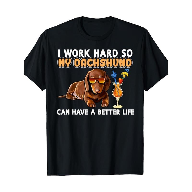 Funny Dachshund Shirt Dachshund Lover Gifts 220g 100% CottonT-Shirt made in usa