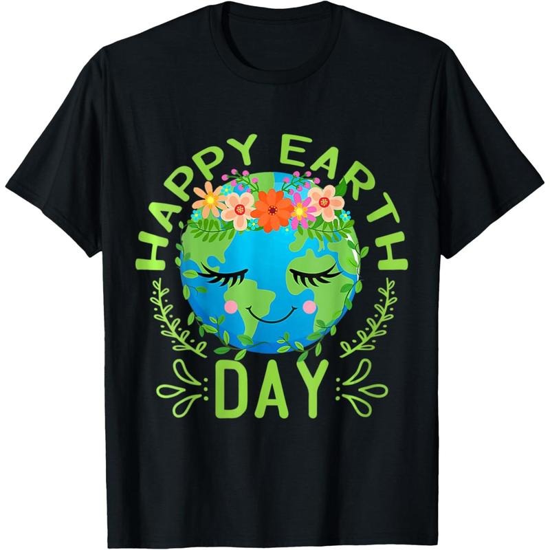 Funny Earth Day Quote Earth Cool Happy Earth Day T-Shirt made in usa