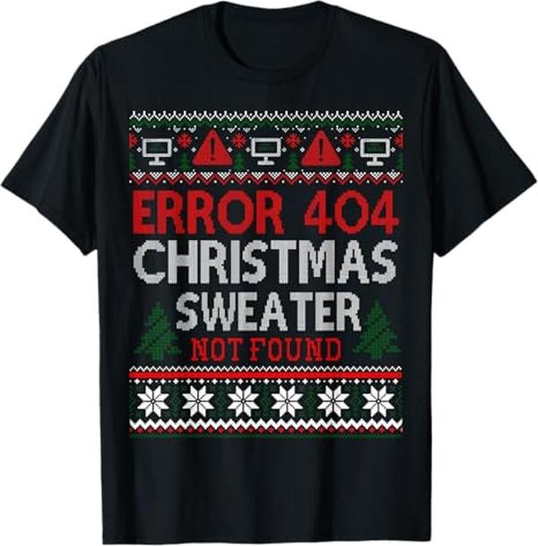 Funny Error 404 Costume Not Found Shirt, Ugly Sweater Not Found Error 404 Computer Funny Christmas T-Shirt - Menswear Top