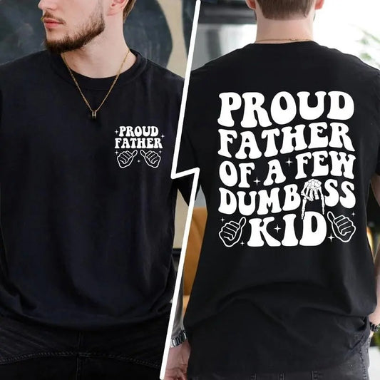 Funny Father T-Shirt DRG, Proud Father Of A Few Dumbass Kid Tee, Fathers Day T-Shirt DRG For Dad unisex hoodie Classic Cotton