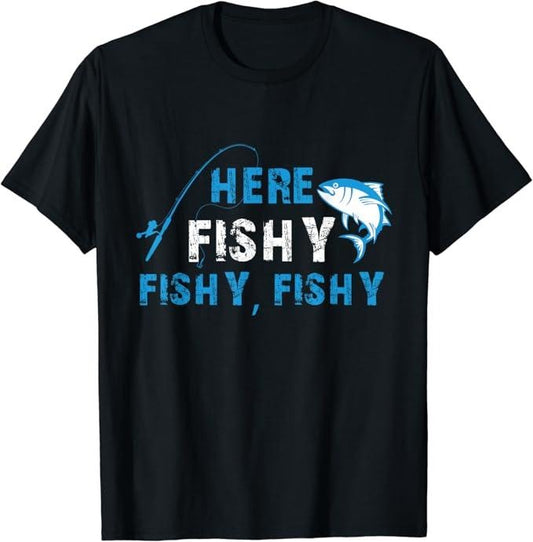 Funny Fishing Shirts, Funny Fisherman HereFishyFishyFishy Fishing T-Shirt Cotton Fashion Casual Classic