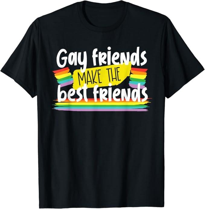 Funny Friend Shirts, Gift For Gay Best Friend, Gay Friends Design for Men and Women Rainbow Flag T-Shirt Menswear Top Casual Classic