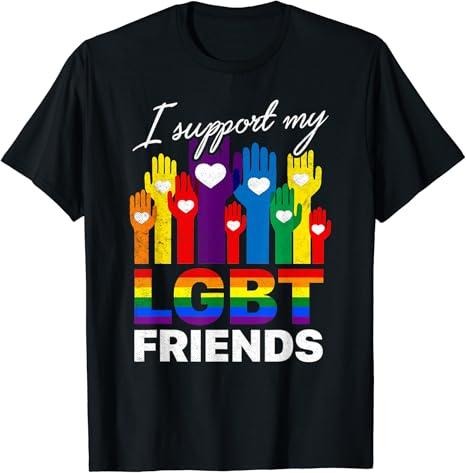 Funny Friend Shirts, Gift For Gay Best Friend, I Support My LGBT Friends LGBTQ Gay Lesbian Awareness T-Shirt Top Casual Classic Cotton