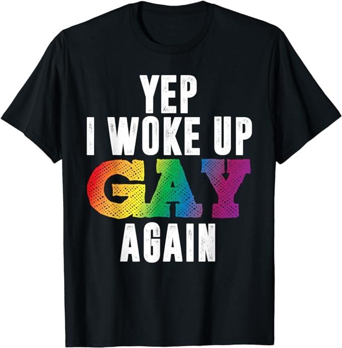 Funny Friend Shirts, Gift For Gay Best Friend, Woke Up Gay - Pride Rainbow Queer Gay CSD Party LGBTQ T-Shirt Menswear Top Casual Classic