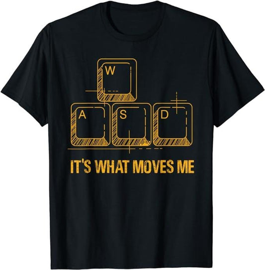 Funny Gamer Shirts, Special Gifts For Gamers, Funny WASD Its What Moves Me Video Games Gamer PC Gaming T-Shirt Menswear Casual Classic