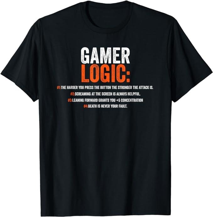 Funny Gamer Shirts, Special Gifts For Gamers, Gamer Logic, Funny Video Gamer Behavior Graphic Tee T-Shirt Menswear Top Casual Classic