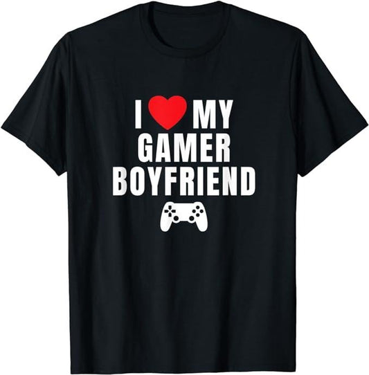 Funny Gamer Shirts, Special Gifts For Gamers, I Love My Gamer Boyfriend Funny Gamer and Relationship Humor T-Shirt Menswear Top Casual Classic