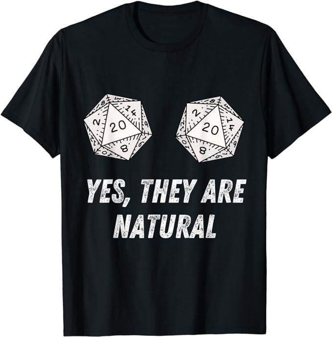 Funny Gamer Shirts, Special Gifts For Gamers, Yes They're Natural D20 20 Dice Funny RPG Board Gamer Humor T-Shirt Menswear Top Casual Classic