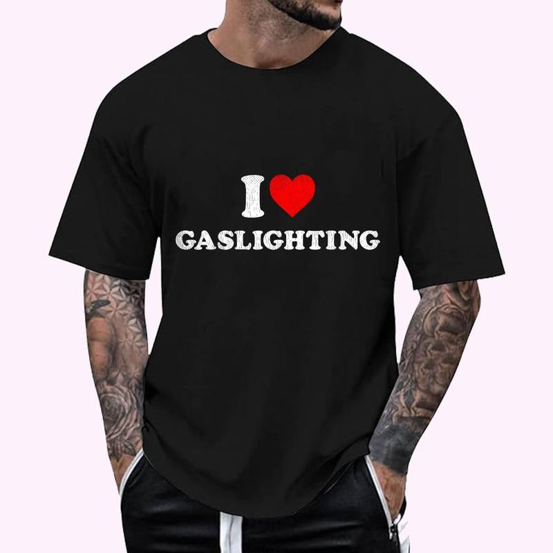 Funny Gaslight Lover Accessory I Love Gaslighting T-Shirt - Men's Regular Fit Letter Graphic Round Neck Tee, Casual Short Sleeve, Crew Neck Shirt for Summer, Fashion Men's Top for daily Wear, Graphic Tees