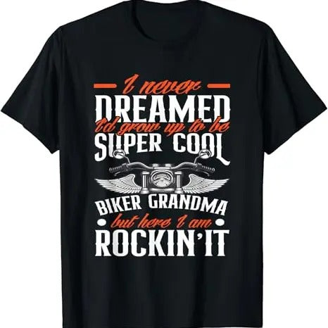 Funny Grandma Shirt, Gift For Grandmother, Motorcycle Grandma Biker Grandmother Funny Motorcycle T-Shirt Casual Cotton Top