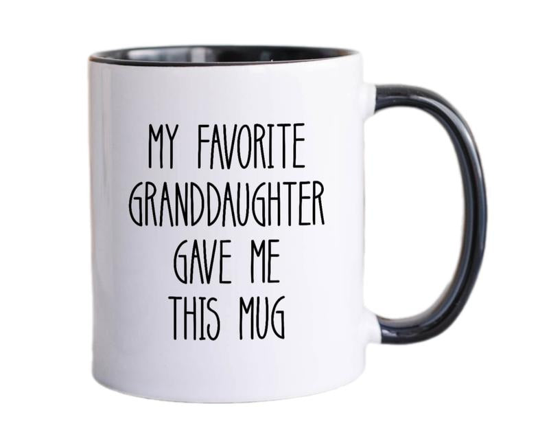 Funny Grandpa Gift, My Favorite Granddaughter Gave Me This Mug, Fathers Day Gift For Grandfather, Papa Cup, 11 15oz Washable Ceramic Cup