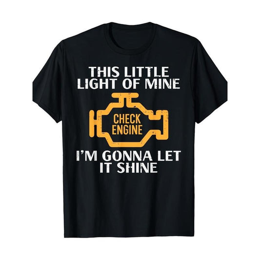 Funny Mechanic T-Shirt for Men - Humorous Check Engine Light Design, Short Sleeve, Casual Wear for Garage Enthusiasts and Auto Repair Lovers - Men's Clothing Made in USA
