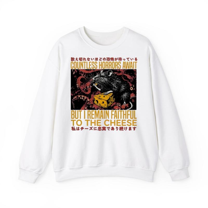 Funny Meme Shirt, Countless Horror Await But I Remain Faithful To The Cheese Rat Shirt, Mouse Japanese Graphic Tee, Quirky And Humorous Quote Design