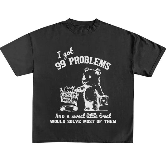 Funny Meme Shirt, I Got 99 Problems And A Sweet Little Treat Would solve Most Of Them Comfort Color Shirt, Meme Quote Merch, Funny Trendy Unisex Gift