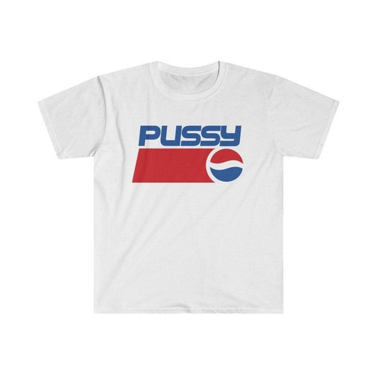 Funny Meme Shirt, P*ssy Tee, Gift Unisex T-Shirt
