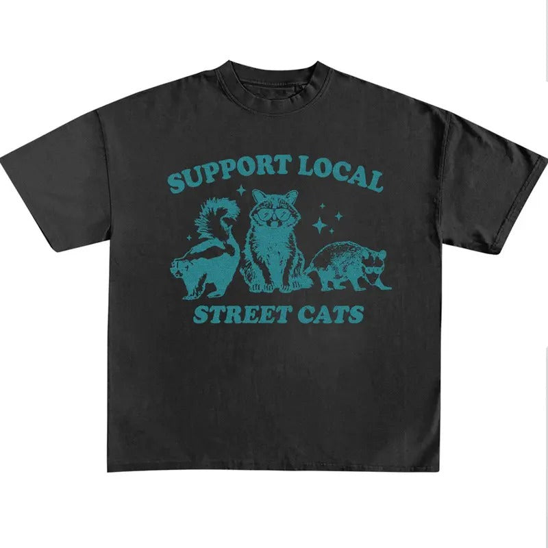 Funny Meme Shirt, Support Local Street Cats Comfort Color Shirt, Meme Quote Merch, Funny Trendy Unisex Gift