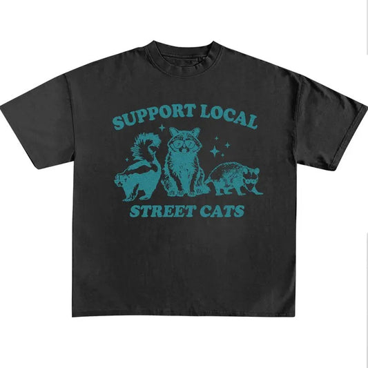 Funny Meme Shirt, Support Local Street Cats Comfort Color Shirt, Meme Quote Merch, Funny Trendy Unisex Gift