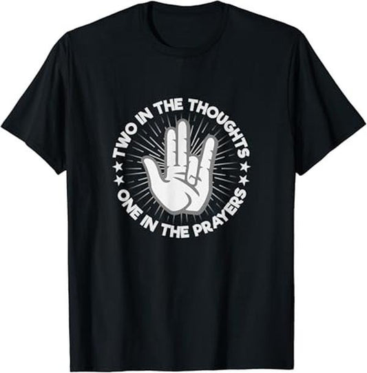 Funny Meme Shirts For Men, Two In The Thoughts One In The Prayers Funny Meme T-Shirt Menswear Top