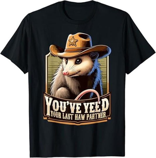Funny Meme Shirts For Men, You've Yeed Your Last Haw Partner Funny Meme Possum T-Shirt Menswear Top