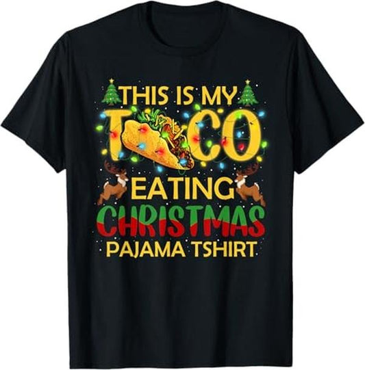 Funny Mexican Christmas Shirt, Christmas Gift, This Is My Christmas Pajama Funny Tacos Lover T-Shirt - Menswear Top Tee
