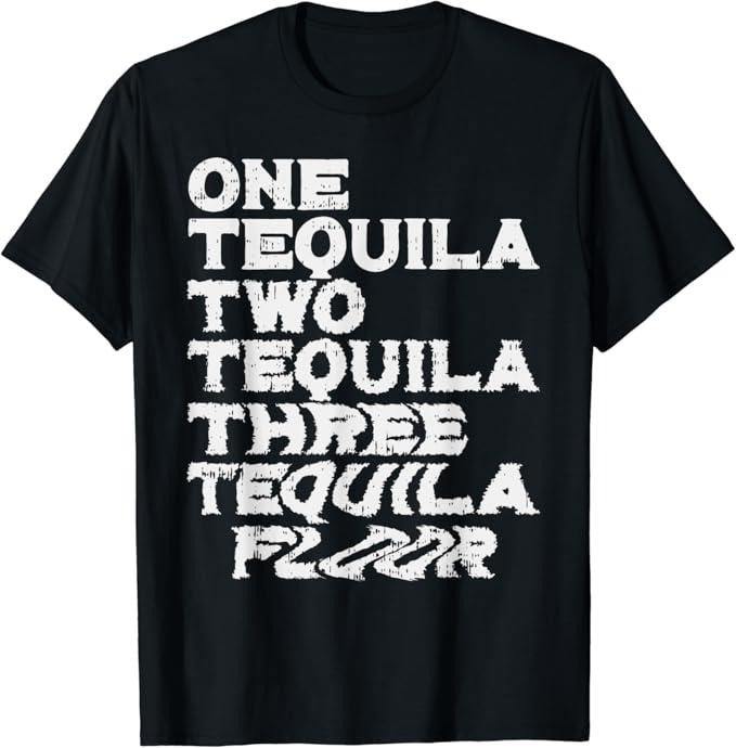 Funny Mexican Shirts, One Two Three Tequila Floor Funny Mexican Party Drinking Pub T-Shirt Menswear Top Casual Classic