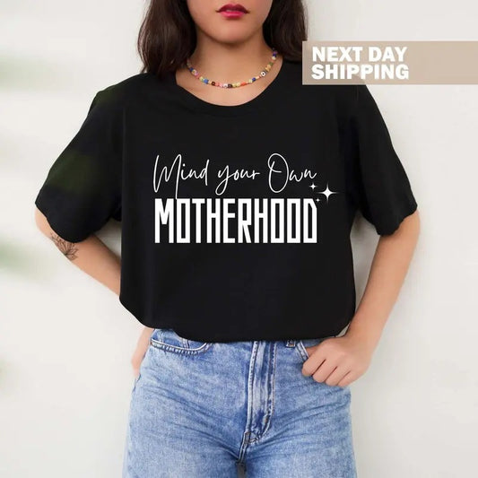 Funny Mind Your Own Motherhood Shirt Cool Mom T-shirt Motherhood Gifts Boys Mom Shirt Mothers Day Shirt Mama Shirt Mom Retro Tee Gift