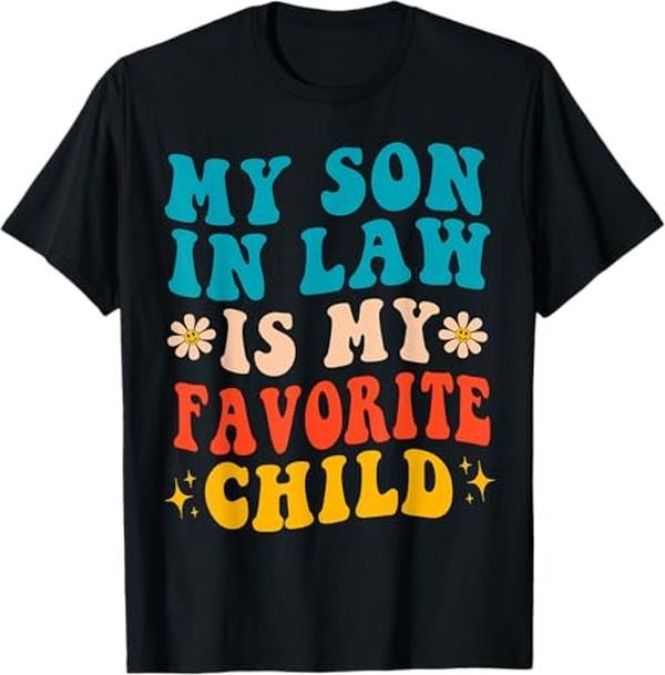 Funny Mother Shirts, Gift For Mom, My Son In Law Is My Favorite Child Retro Funny Mother In Law T-Shirt - Menswear Top