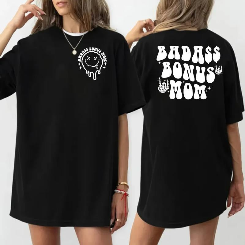 Funny Mothers Day Gift For Stepmom, Badass Bonus Mom Shirt 2 Sides, Stepmother Tee, Badass Cool Mama Shirt, Unisex Short Sleeve Tee, Crewneck Top funny  graphic  tees