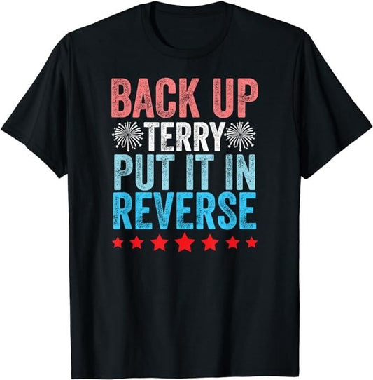 Funny Patriotic Shirts, Retro Back It Up Terry 4th of July Fireworks T-Shirt Classic Casual Cotton Menswear Tee