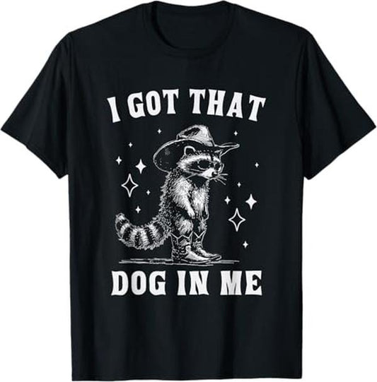Funny Raccoon Shirt, I Got That Dog in Me Cowboy Raccoon Funny Animal T-Shirt For Men - Menswear Top Vintage Raccoon