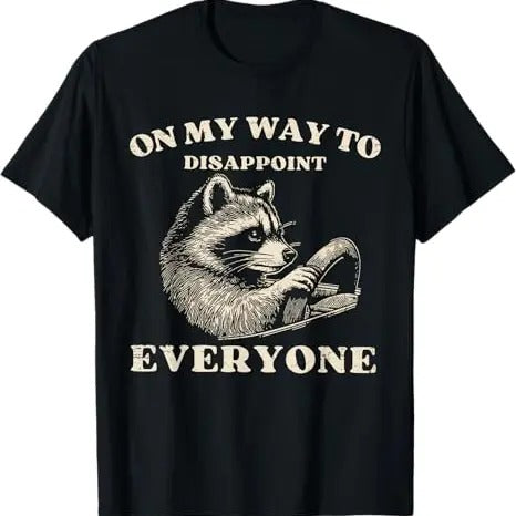 Funny Raccoon Shirt, Retro On My Way To Disappoint Everyone Funny Raccoon Lover Funny T-Shirt For Men - Available from size S to 5XL Vintage Raccoon