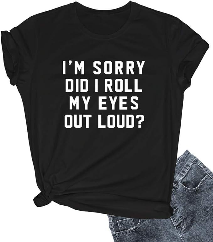 Funny Shirts For Women, Women I'm Sorry Did I Roll Summer Graphic Cute Tee Shirts Womenswear Casual Cotton