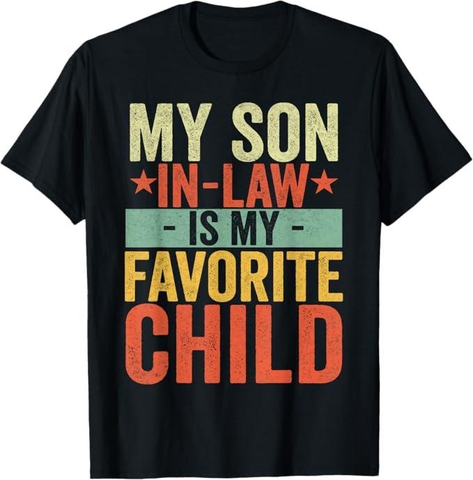 Funny Son-in-law Shirt, Gift for Father-in-law, My Son In Law Is My Favorite Child Funny Retro Vintage T-Shirt - Menswear Casual Cotton men  giftsstyle{n002}2