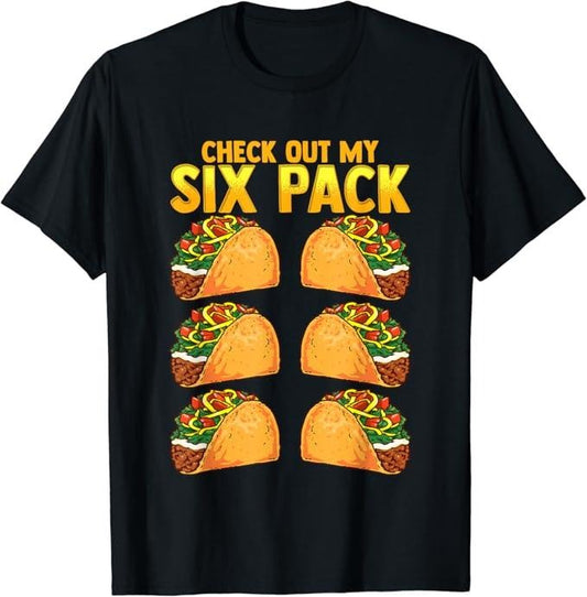Funny Taco Shirts, Gifts For Mexican Food Lovers, Check Out My Six Pack Taco Funny Cinco de Mayo Fitness Gym T-Shirt Menswear Top Casual Classic