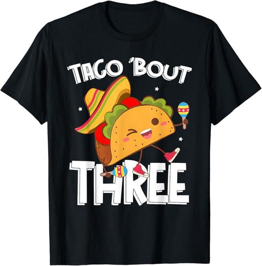 Funny Taco Shirts, Gifts For Mexican Food Lovers, Funny 3rd Birthday Taco Three Bout Food Party For Boys Girls T-Shirt Menswear Top Casual Classic